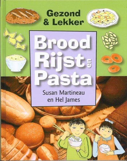Brood, rijst en pasta, Susan Martineau ; Hel James - Gebonden - 9789055662531