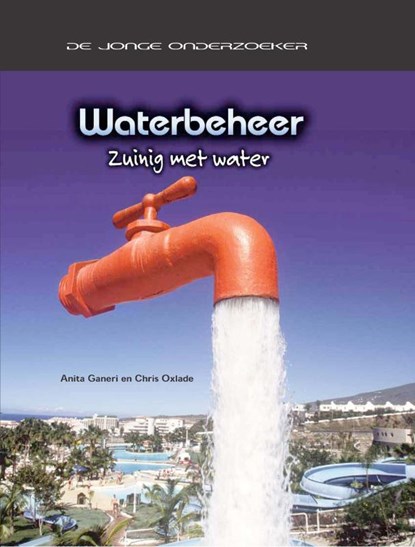 Waterbeheer, Anita Ganeri ; Chris Oxlade - Gebonden - 9789055663651
