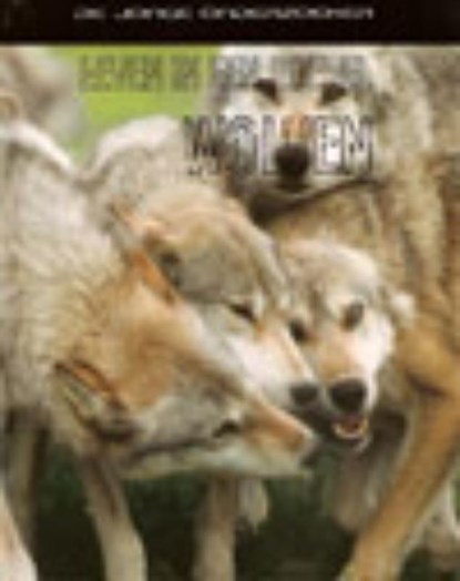 Leven in een roedel wolven, Richard Spilsbury ; Louise Spilsbury - Gebonden - 9789055663699