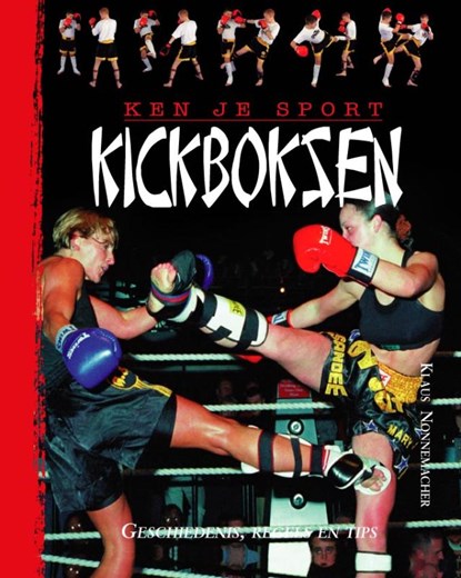 Kickboksen, Klaus Nonnemacher - Gebonden - 9789055664177