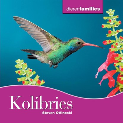Kolibries, Steven Otfinoski - Gebonden - 9789055664542
