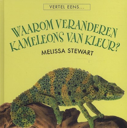 Waarom veranderen kameleons van kleur?, Melissa Stewart - Gebonden - 9789055664702