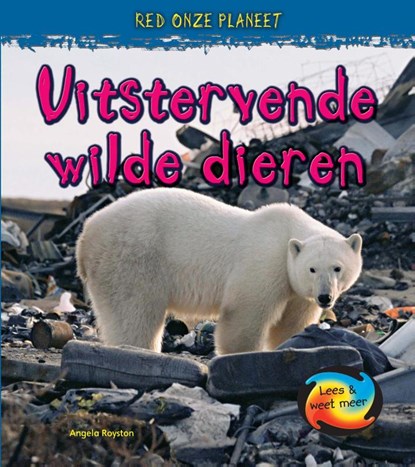 Uitstervende wilde dieren, Angela Royston - Gebonden - 9789055665822