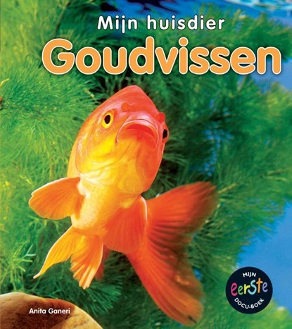 Goudvissen, Anita Ganeri - Gebonden - 9789055666492