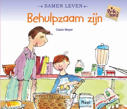 Behulpzaam zijn, Cassie Mayer - Gebonden - 9789055666669