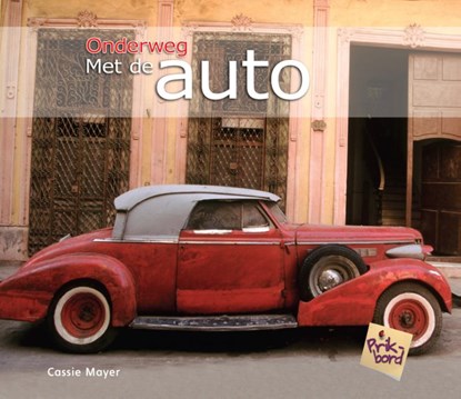 Met de auto, Cassie Mayer - Gebonden - 9789055667185