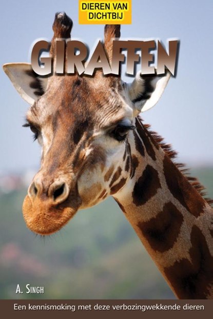 Giraffen, Asavari Singh - Gebonden - 9789055667628