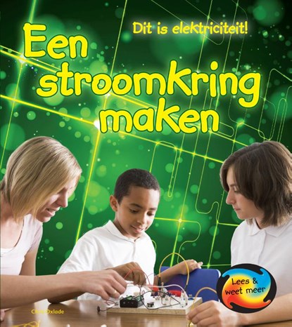 Een stroomkring maken, Chris Oxlade - Gebonden - 9789055668618