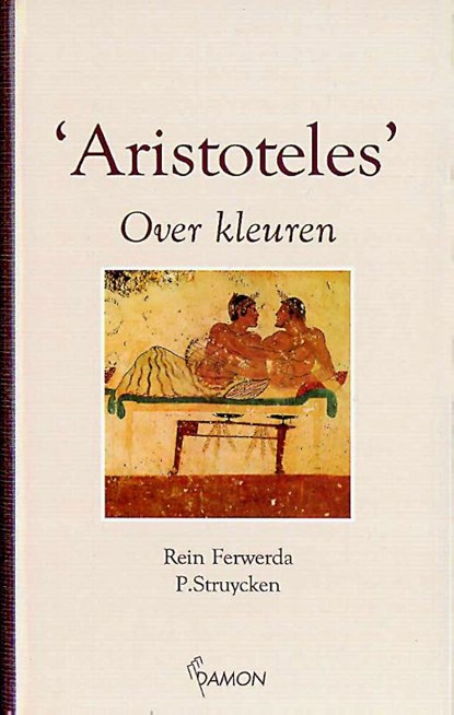 Over kleuren, Aristoteles ; P. Struycken - Gebonden - 9789055731299