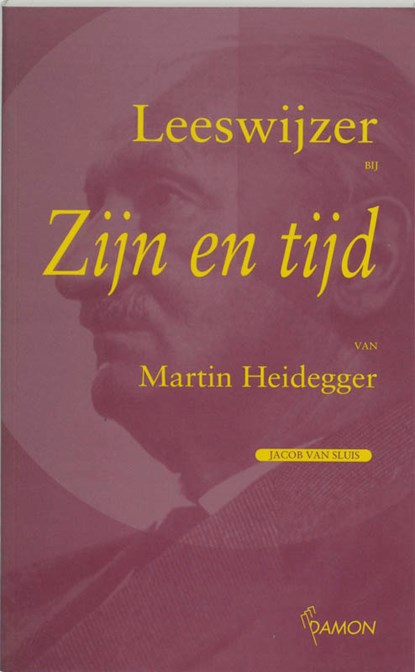 Leeswijzer bij 'Zijn en tijd' van Martin Heidegger, J. van Sluis - Paperback - 9789055731725