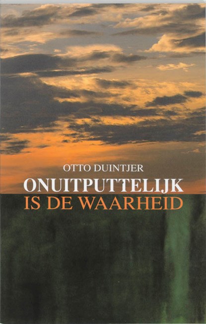 Onuitputtelijk is de waarheid, O. Duintjer - Paperback - 9789055732852