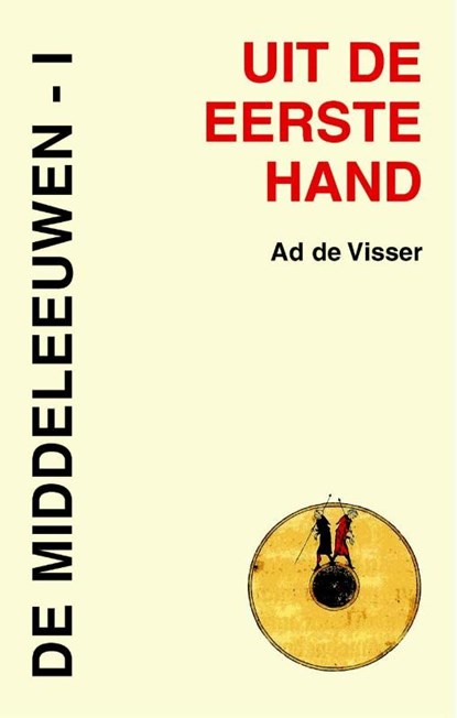 De Middeleeuwen I, A. de Visser - Gebonden - 9789055735976