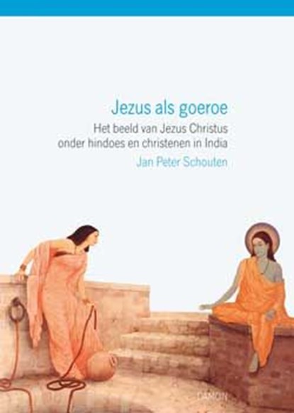 Jezus als goeroe, J.P. Schouten - Paperback - 9789055737826