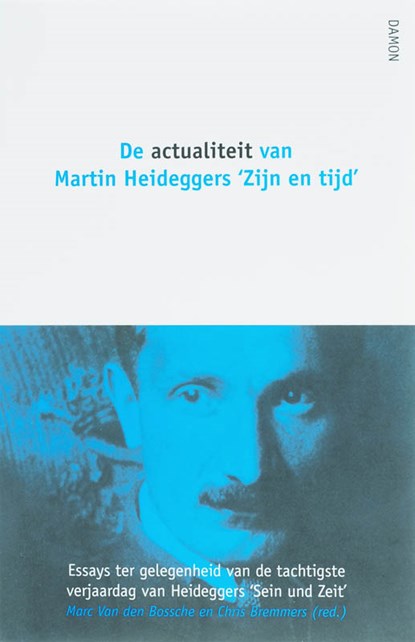 De actualiteit van Martin Heideggers 'Zijn en tijd', M. van den Bossche ; C. Bremmers - Paperback - 9789055737895