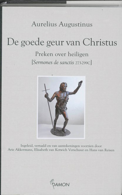 De goede geur van Christus: preken over heiligen, Aurelius Augustinus - Gebonden - 9789055739844
