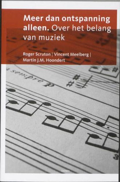 Meer dan ontspanning alleen, SCRUTON, Roger & MEELBERG, Vincent & HOONDERT, Martin J.M. - Paperback - 9789055739998
