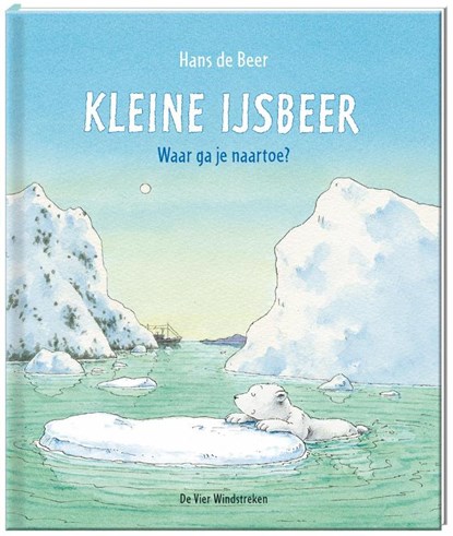 Kleine ijsbeer, waar ga je naar toe?, Hans de Beer ; B. Bos - Gebonden - 9789055790982