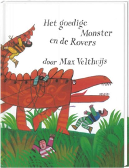 Het goedige monster en de rovers, Max Velthuijs - Gebonden - 9789055791576