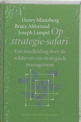 Op strategie-safari - MINTZBERG, Henry & AHLSTRAND, Bruce & LAMPEL, Joseph - 9789055941131