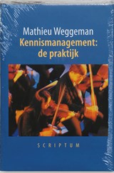 Kennismanagement: de praktijk - M. Weggeman - 9789055941803