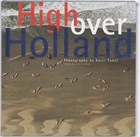 High over Holland | Karel Tomeï & Henk van der Horst | 
