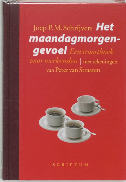Het maandagmorgengevoel, J.P.M. Schrijvers - Gebonden - 9789055943661