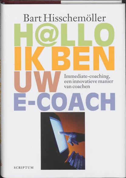 Hallo, ik ben uw e-coach, HISSCHEMOLLER, Bert - Paperback - 9789055944583