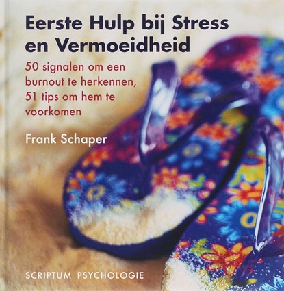 Eerste Hulp bij Stress en Vermoeidheid, F. Schaper - Gebonden - 9789055945078