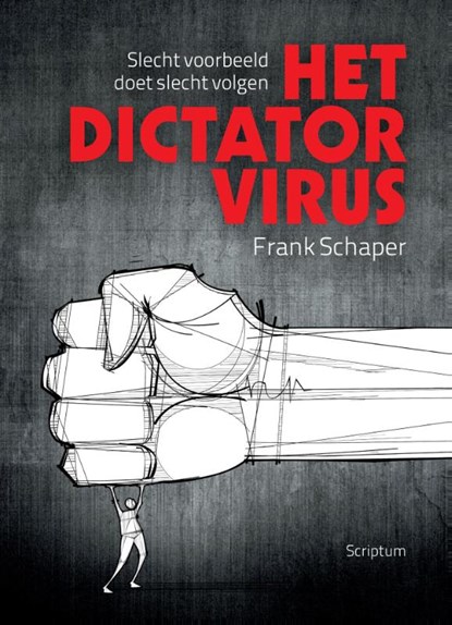 Het dictatorvirus, Frank Schaper - Gebonden - 9789055945351