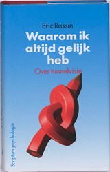 Waarom ik altijd gelijk heb - E. Rassin - 9789055945634