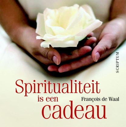 Spiritualiteit is een cadeau, Francois de Waal - Gebonden - 9789055946129