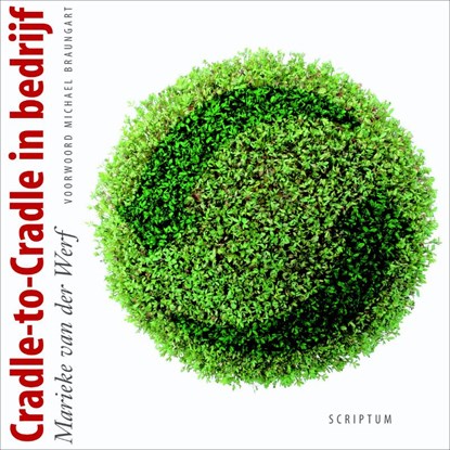Cradle to cradle in bedrijf, Maarten van der Werf - Gebonden - 9789055946235
