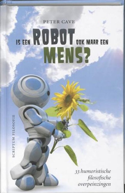 Is een robot ook maar een mens?, CAVE, P. - Gebonden - 9789055946624