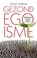 Gezond egoisme, Jeffrey Wijnberg - Gebonden - 9789055947959