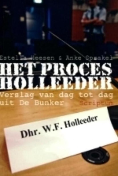 Het proces Holleeder, Estella Heesen ; Anke Sprakel - Ebook - 9789055948048