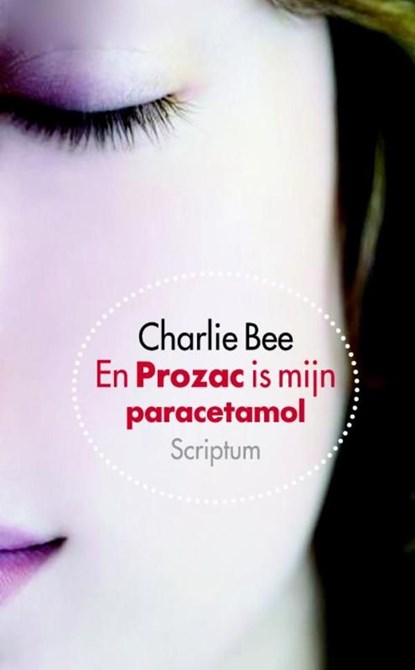 En Prozac is mijn paracetamol, Charlie Bee - Ebook - 9789055948536