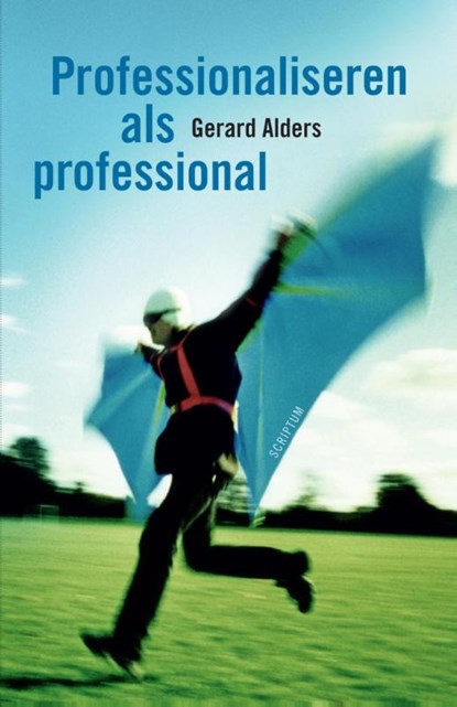 Professionaliseren als professional, Gerard Alders - Paperback - 9789055949144
