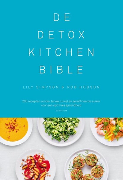 De Detox Kitchen Bible, Lily Simpson ; Rob Hobson - Gebonden - 9789055949519
