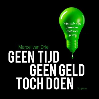 Geen tijd, geen geld, toch doen, Marcel van Driel - Paperback - 9789055949779