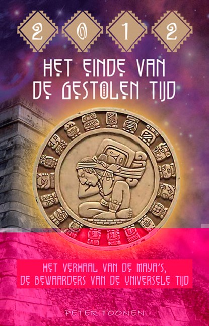 2012 het einde van de gestolen tijd, TOONEN, P. - Paperback - 9789055991921