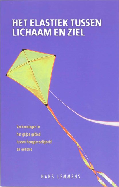 Het elastiek tussen lichaam en ziel, H. Lemmens - Paperback - 9789055992379