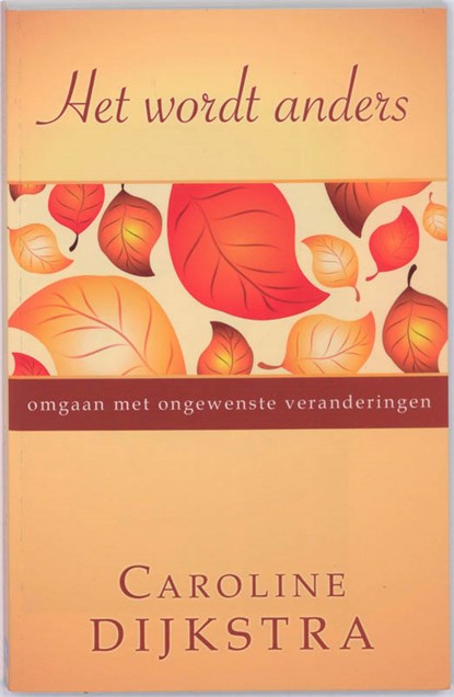 Het wordt anders, C. Dijkstra ; Caroline Dijkstra - Paperback - 9789055992447
