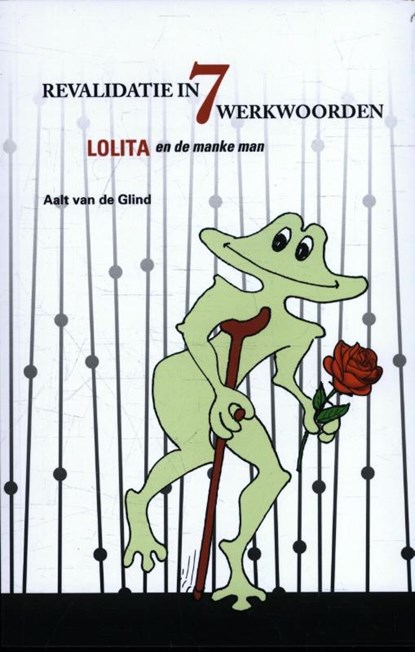 De zeven werkwoorden van revalideren, Aalt van de Glind - Paperback - 9789055993222
