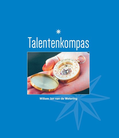 Talentenkompas, Willem Jan van de Wetering - Losbladig - 9789055993437