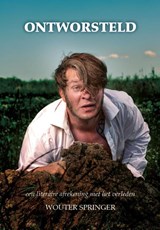 Ontworsteld - Wouter Springer - 9789055993680