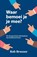 Waar bemoei je je mee?, Rob Brussee - Paperback - 9789055993765