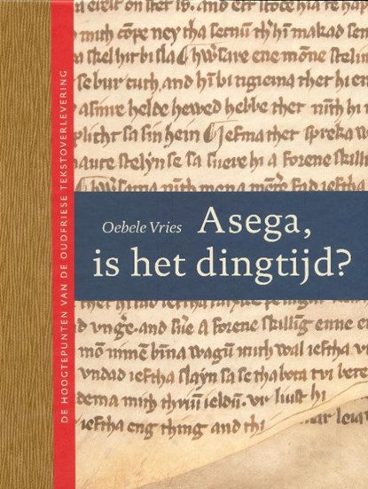 Asega, is het dingtijd?, O. Vries - Gebonden - 9789056151423