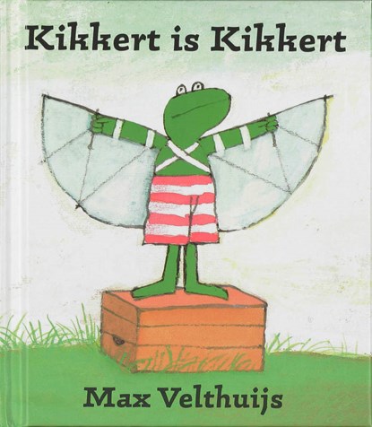 Kikkert is Kikkert, Max Velthuijs - Gebonden - 9789056151669