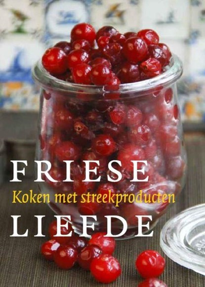 Friese liefde, M. Velter ; Y. Hoekstra - Gebonden - 9789056152222