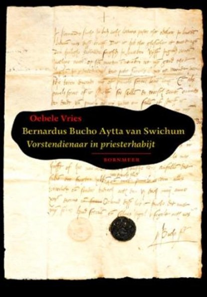 Bernardus Bucho Aytta van Swichum, Oebele Vries - Paperback - 9789056152260